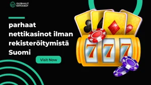 parhaat nettikasinot ilman rekisteröitymistä Suomi